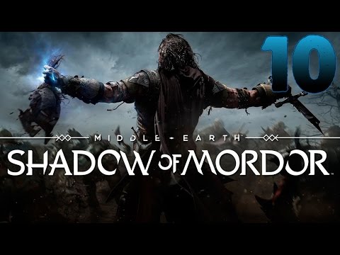 Middle Earth Shadow of Mordor Walkthrough Gameplay Part 10 PC - No Commentary