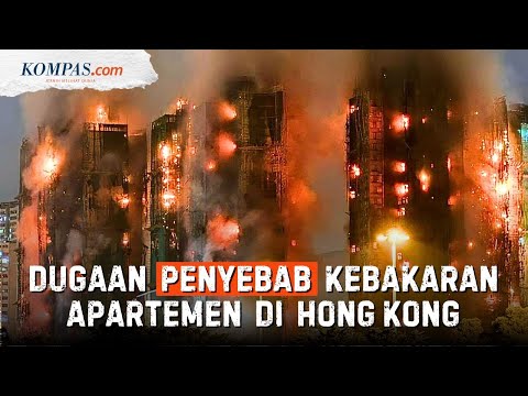 Apa Dugaan Penyebab Kebakaran Apartemen di Hong Kong?