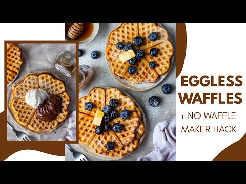 EGGLESS WAFFLES RECIPE + how to make waffles without waffle maker | EGGLESS CRISPY WAFFLES