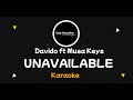 Davido ft Musa Keys- Unavailable (karaoke Version)