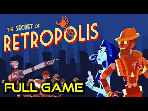 The Secret of Retropolis | Full Game Walkthrough | No Commentary