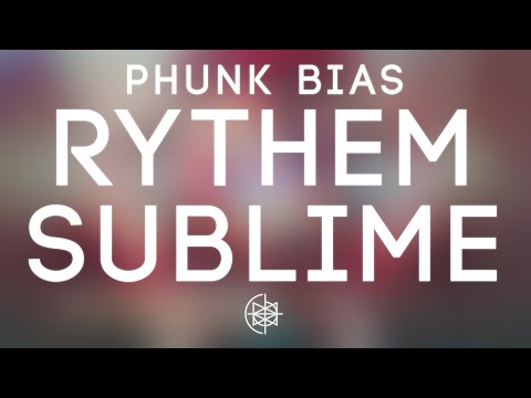 Phunk Bias - Rythem Sublime
