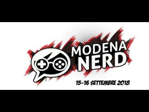 MODENA NERD 2018 PARTE 1