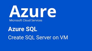 Azure - Create SQL Server on Azure VM