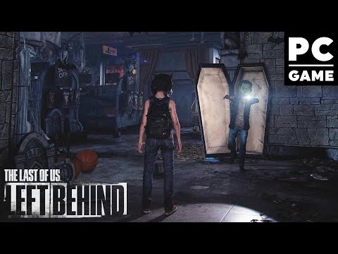THE LAST OF US LEFT BEHIND PC Gameplay Walkthrough (Full Game)
