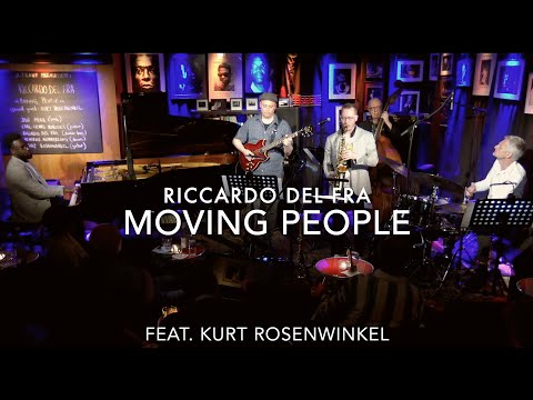 RICCARDO DEL FRA | "MOVING PEOPLE" feat. KURT ROSENWINKEL