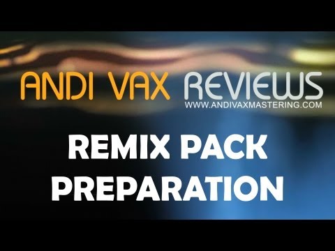 ANDIVAX REVIEWS 005 ENG - Remix pack preparation