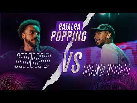 BATALHA POPPING - Semi-final - Renanted vs Kinho