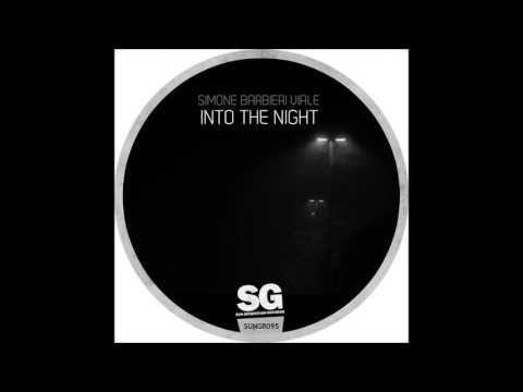 Simone Barbieri Viale - Into The Night - (Sample) - SUNGR095