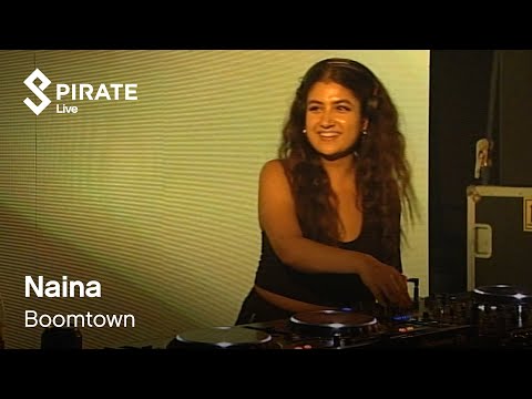 Naina DJ Set | Boomtown 2019 | Pirate Live