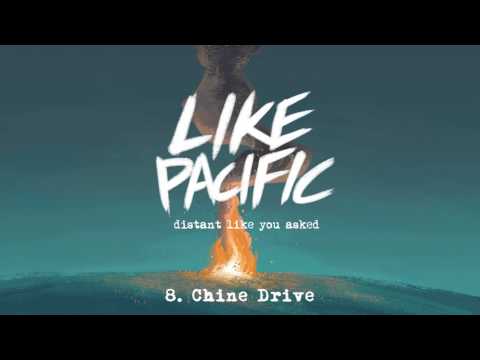Like Pacific "Chine Drive"