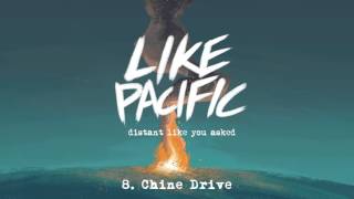 Like Pacific "Chine Drive"