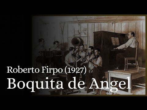 Boquita de Angel, Roberto Firpo (1927)
