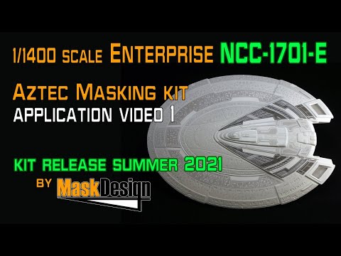 1/1400 scale Enterprise NCC 1701-E Aztec masking application and paint scheme Video #1