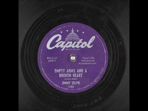 Empty Arms and a Broken Heart ~ Jimmy Selph with Instrumental Accompaniment (1950)