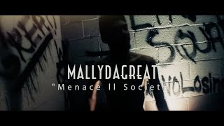 MallyDaGreat - Menace II Society | Official Music Video