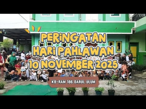Peringatan HARI PAHLAWAN 2025 KB-RAM 186 Darul Ulum