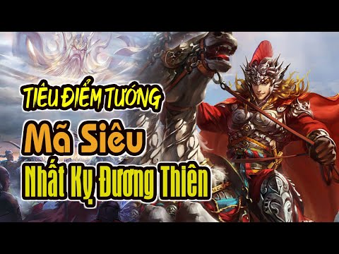 Tiêu Điểm Tướng TAM QUỐC SÁT: Mã Siêu - Nhất Kỵ Đương Thiên | K BOARD GAME