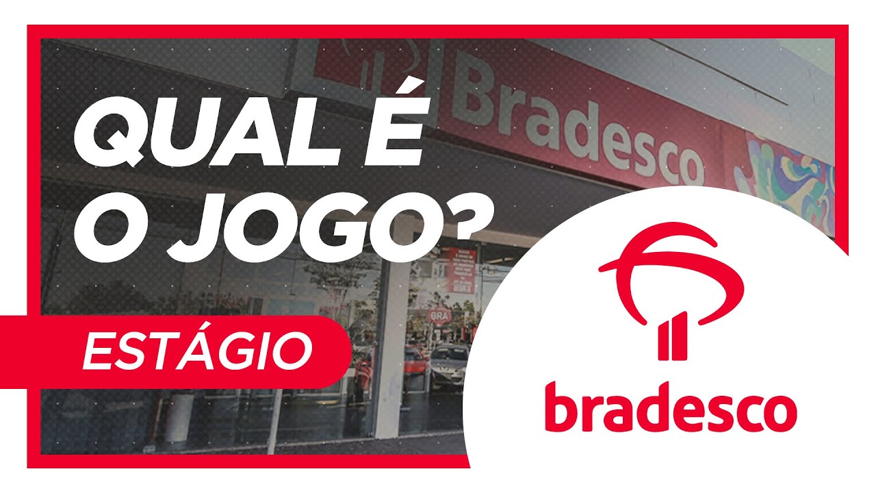PROGRAMA ESTÁGIO BRADESCO 2023 | Dicas, Cultura e muito mais