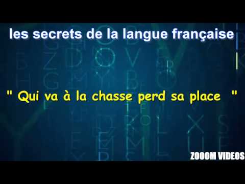 Les Secrets De La Langue Française : Qui va à la chasse perd sa place