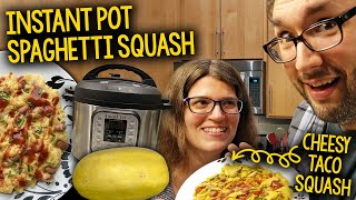 How To Cook Spaghetti Squash In An Instant Pot + Cheesy Taco Squash Recipe (Vegan, Oil-Free)