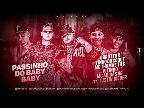 MC THOMAS TH E VITINHO, ADIDAS NG, OBRUTTO & TINHO DO COQUE FEAT JUSTIN BIEBER - PASSINHO DO BABY