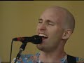 Vertical Horizon - Heart In Hand - 7/22/1999 - Woodstock 99 West Stage