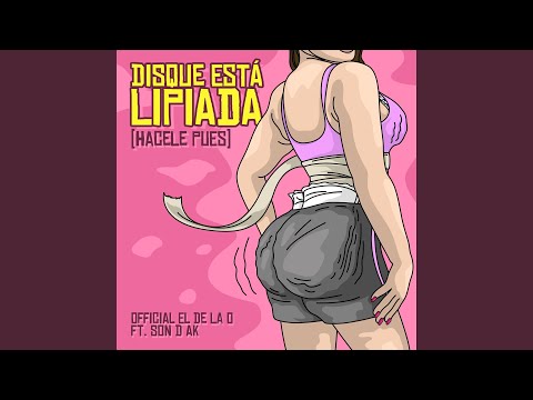 Disque Esta Lipiada (Hacele Pues)