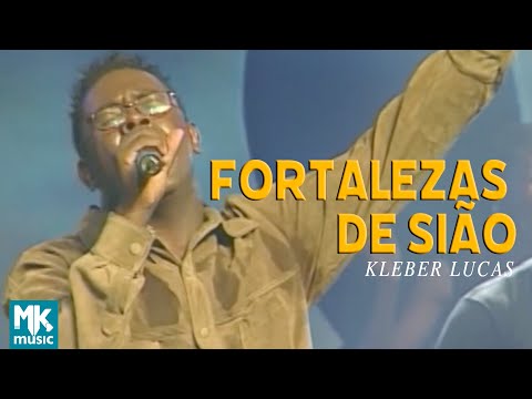 Fortaleza de Sião - Kleber Lucas