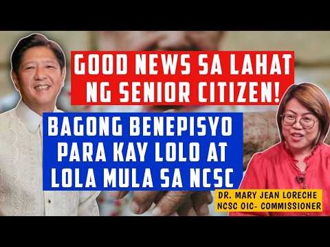 BAGONG BENEPISYO NG MGA SENIOR CITIZEN MULA SA NCSC, ALAMIN MULA MISMO KAY NCSC OIC-COMMISSIONER.