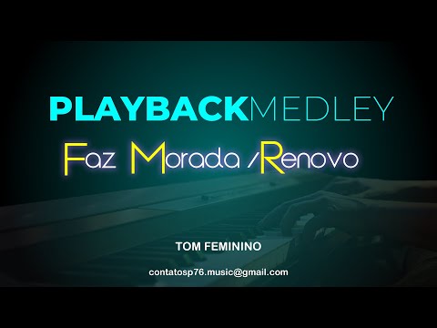 PLAYBACK  - MEDLEY - Faz Morada/Renovo  (Tom Contralto)