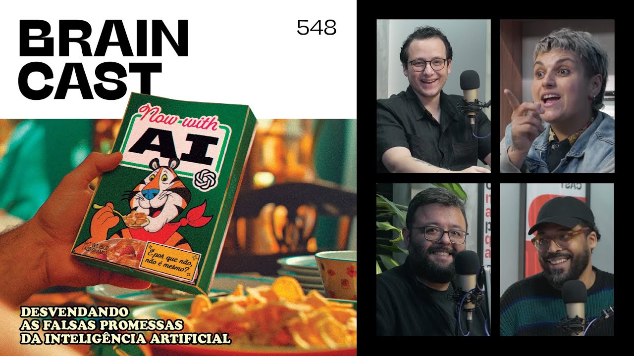 “Now with AI”: desvendando as falsas promessas da Inteligência Artificial | Braincast 548