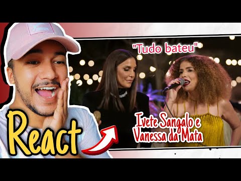 REACT | Tudo Bateu - Ivete Sangalo, Vanessa da Mata