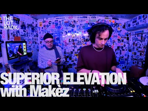 SUPERIOR ELEVATION with Makèz @TheLotRadio 02-21-2023