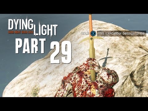 Dying Light Walkthrough Part 29 - EXPCalibur (SECRET WEAPON) - 1080p PC PS4 Xbox One