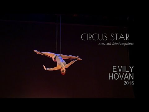 Circus Star 2016 - Competitor - Emily Hovan