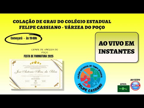 COLAÇÃO DE GRAU DO COLÉGIO ESTADUAL FELIPE CASSIANO - VÁRZEA DO POÇO  ASSISTA ! 18/12/2025