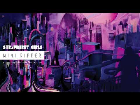 STRAWBERRY GIRLS - Mini Ripper (Official Stream)