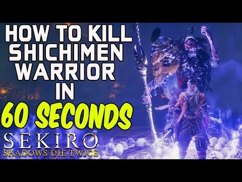 SEKIRO BOSS GUIDES - How To Easily Kill Shichimen Warrior In 60 Seconds!