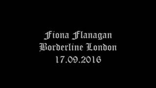 Fiona Flanagan - Borderline London - 17 09 2016