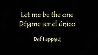 Def Leppard - Let me be the one [español-inglés / english-spanish]