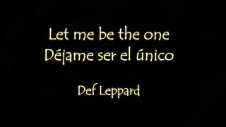 Def Leppard - Let me be the one [español-inglés / english-spanish]