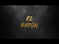 El Komander - El Ratón (Letra/Lyrics)