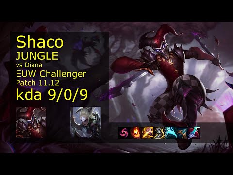 Shaco Jungle vs Diana - EUW Challenger 9/0/9 Patch 11.12 Gameplay
