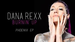 Dana Rexx - Burnin&#39; Up (Official Audio)