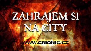 Video CRIONIC – Zahrajem si na city (2015)