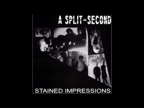 A Split - Second - Stained Impressions [Full Album]