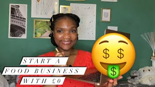 How I started my Food Business with no money.