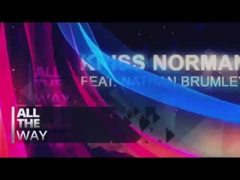 Kriss Norman Feat. Nathan Brumley - All The Way (Radio Edit Video)