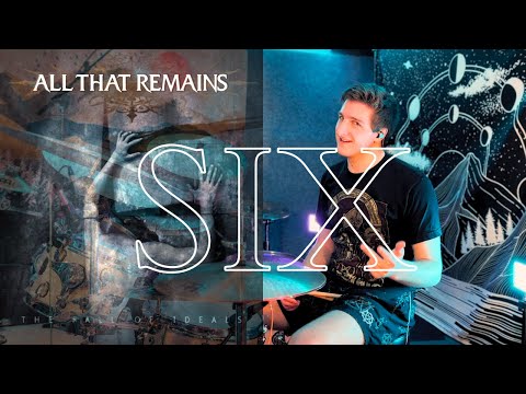SIX - All That Remains - Drum Cover (+ Broken Stick!)
